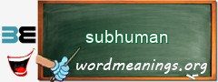 WordMeaning blackboard for subhuman